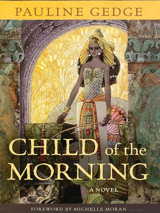 Title details for Child of the Morning by Pauline Gedge - Available